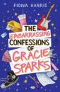 The Embarrassing Confessions of Gracie Sparks