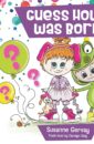 Guess how I was born
